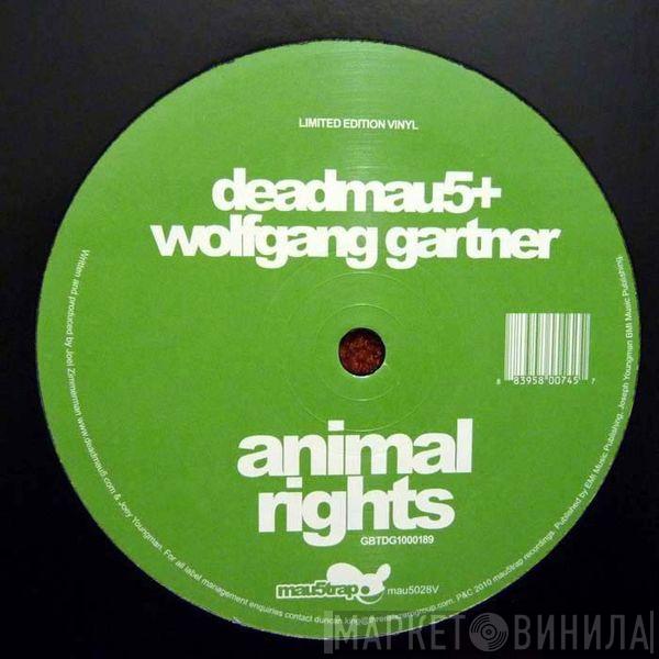 Deadmau5, Wolfgang Gartner - Animal Rights