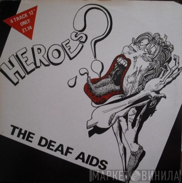 Deaf Aids - Heroes?
