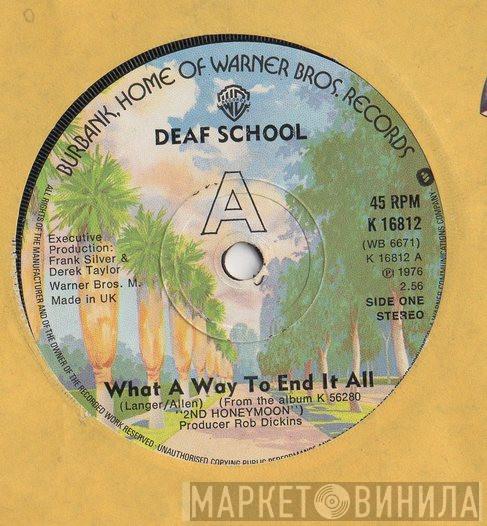 Deaf School - What A Way To End It All