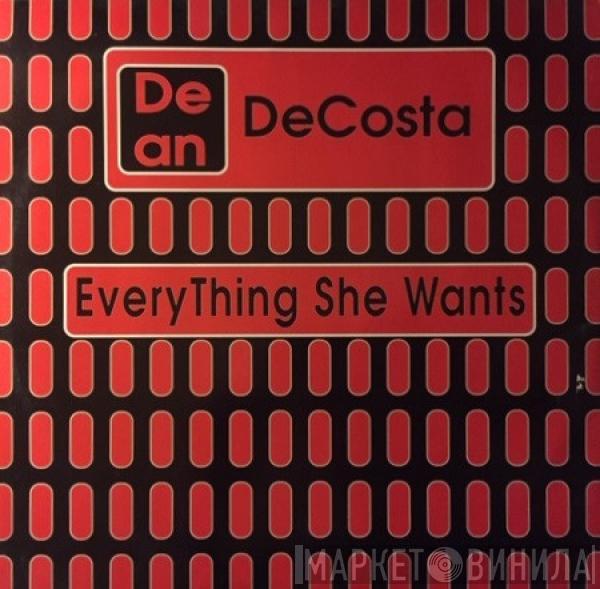 Dean DeCosta  - Everything She Wants