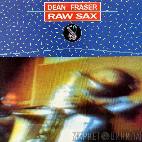 Dean Fraser - Raw Sax