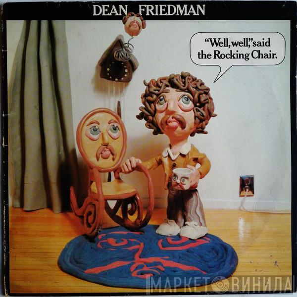 Dean Friedman - "Well, Well," Said The Rocking Chair.