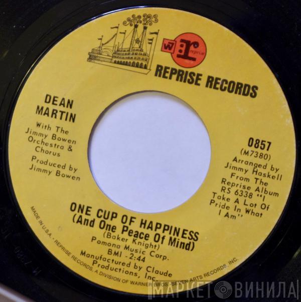 Dean Martin, Jimmy Bowen Orchestra & Chorus - One Cup Of Happiness (And One Peace Of Mind) / Crying Time