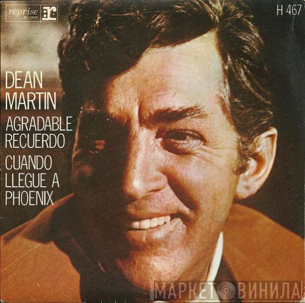 Dean Martin - Agradable Recuerdo / Cuando Llegue A Phoenix