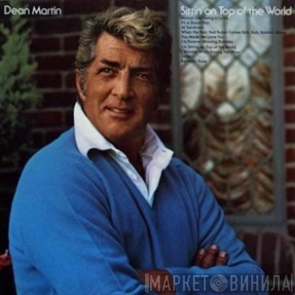 Dean Martin - Sittin' On Top Of The World