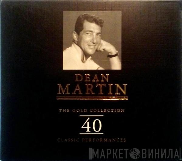 Dean Martin - The Gold Collection 40 Classic Performances