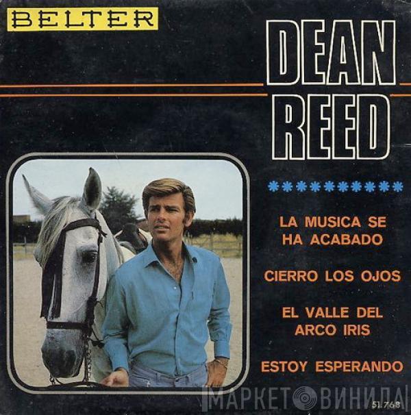 Dean Reed - La Musica Se Ha Acabado / Cierro Los Ojos / El Valle Del Arco Iris / Estoy Esperando