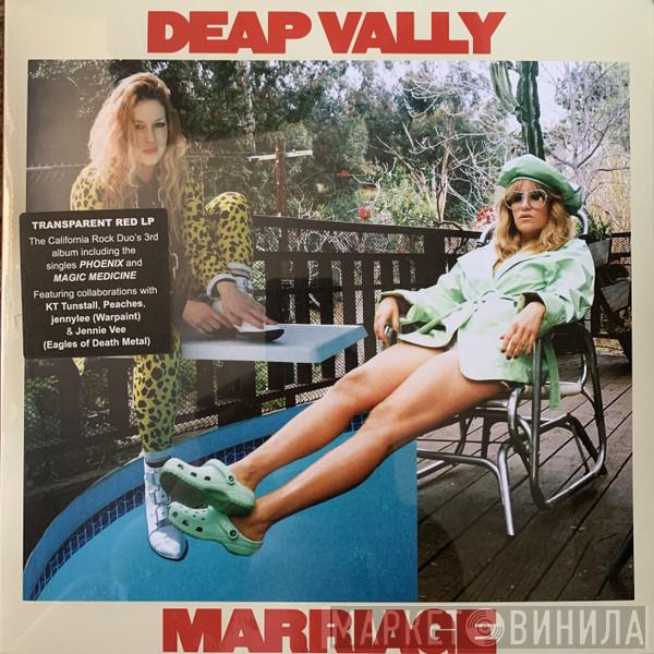 Deap Vally - Marriage