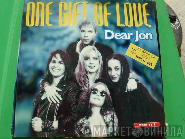 Dear Jon - One Gift Of Love