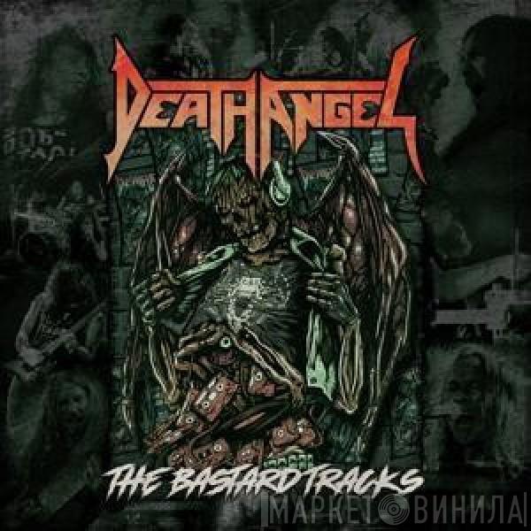 Death Angel  - The Bastard Tracks