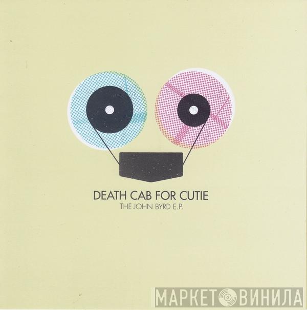Death Cab For Cutie - The John Byrd EP