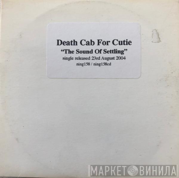 Death Cab For Cutie - The Sound Of Settling