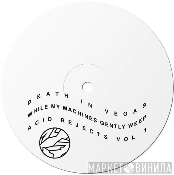Death In Vegas - Acid Rejects Volume 1