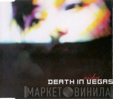 Death In Vegas - Aisha