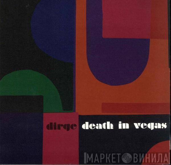 Death In Vegas - Dirge