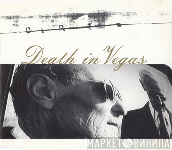 Death In Vegas - Dirt