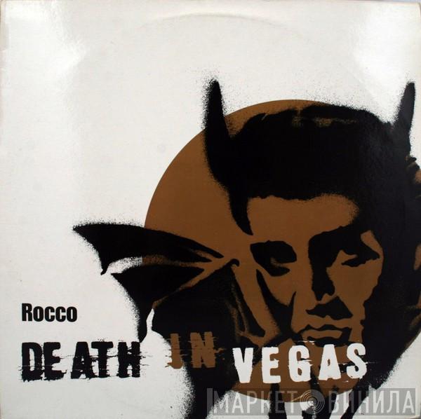 Death In Vegas - Rocco