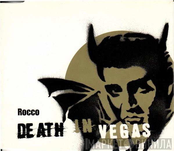 Death In Vegas - Rocco