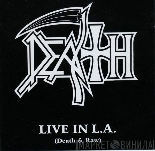  Death   - Live In L.A. (Death & Raw)