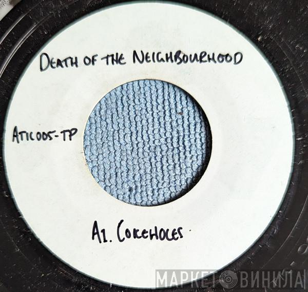 Death Of The Neighbourhood - Cokeholes