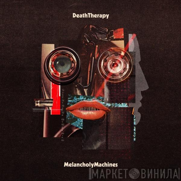 Death Therapy - Melancholy Machines