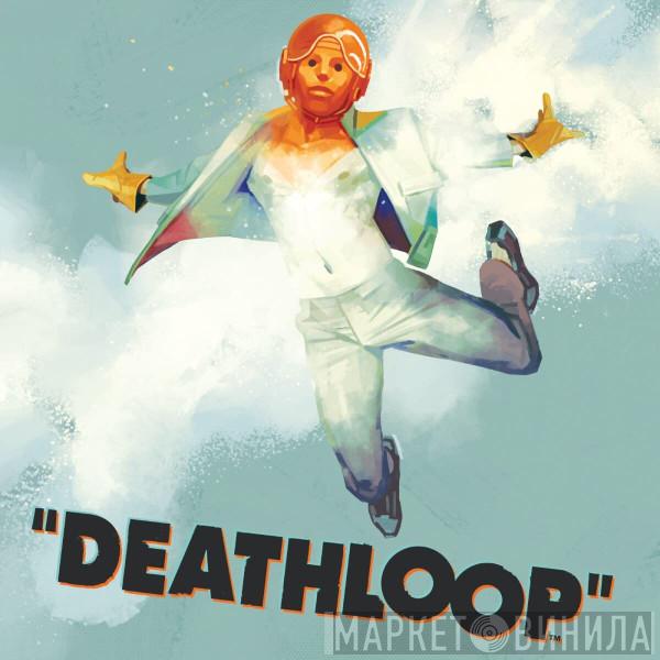  - Deathloop