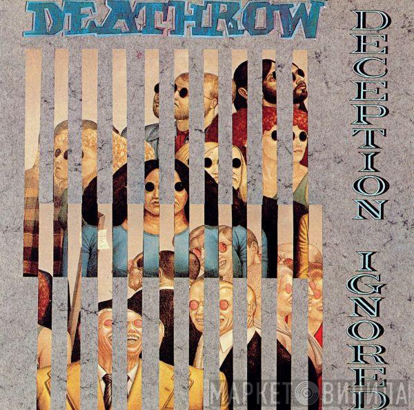 Deathrow - Deception Ignored