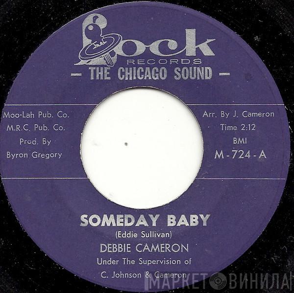 Debbie Cameron  - Someday Baby