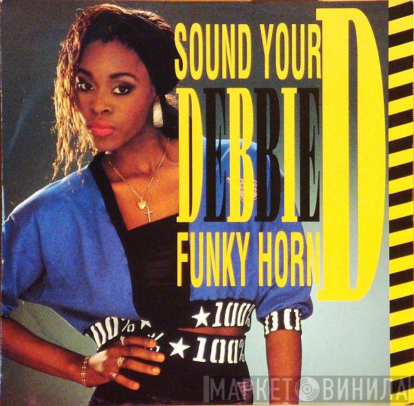 Debbie D - Sound Your Funky Horn