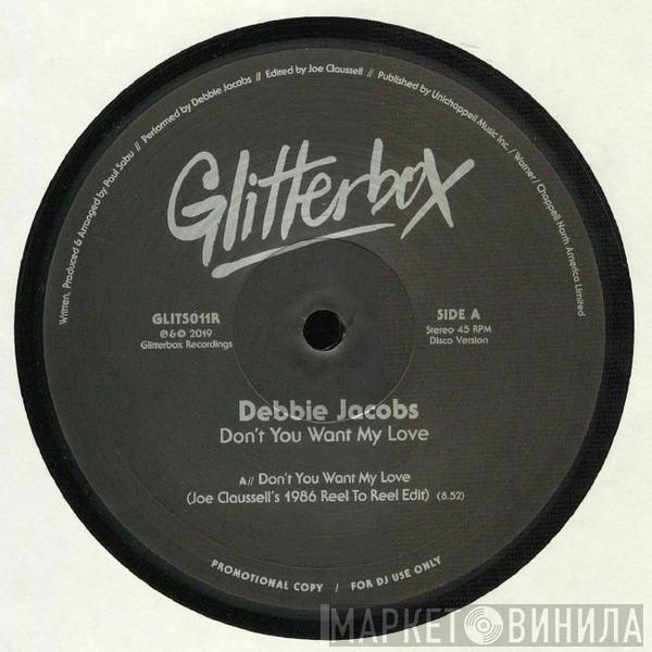 Debbie Jacobs  - Don't You Want My Love (Joe Claussell / Cratebug Remixes)