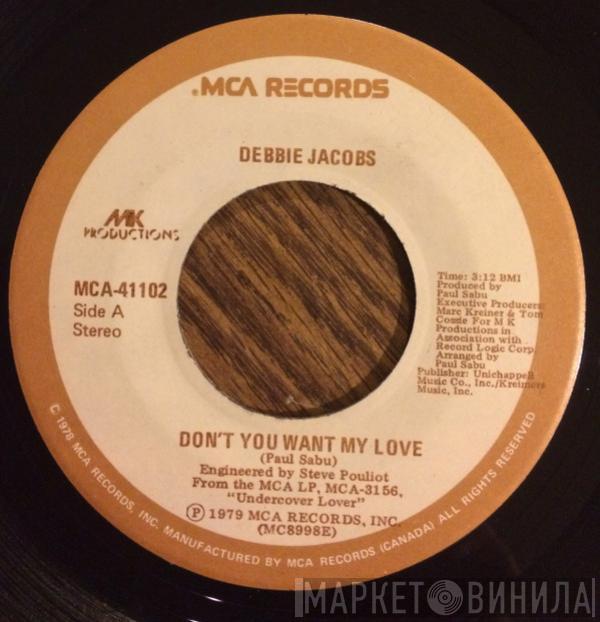  Debbie Jacobs  - Don't You Want My Love / Think I'm Fallin' In Love