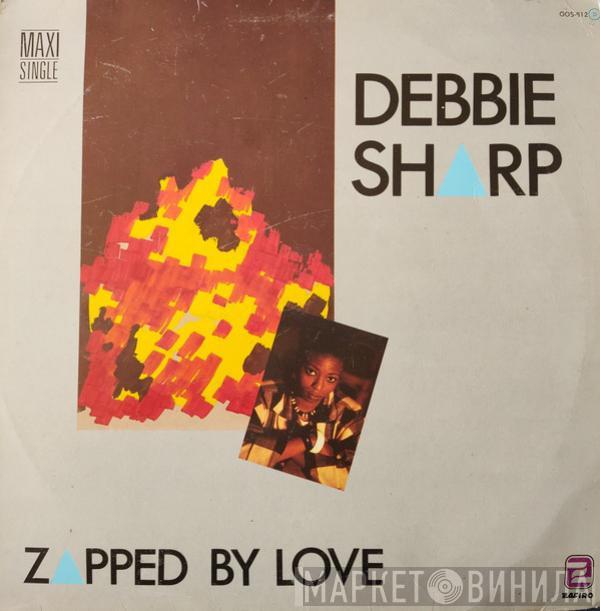 Debbie Sharp - Zapped By Love