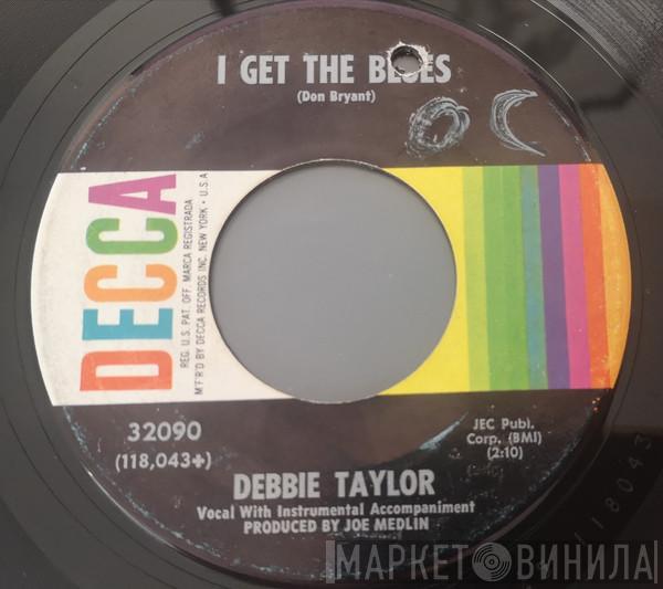  Debbie Taylor  - The Last Laugh Is On The Blues / I Get The Blues