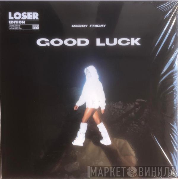 Debby Friday - Good Luck