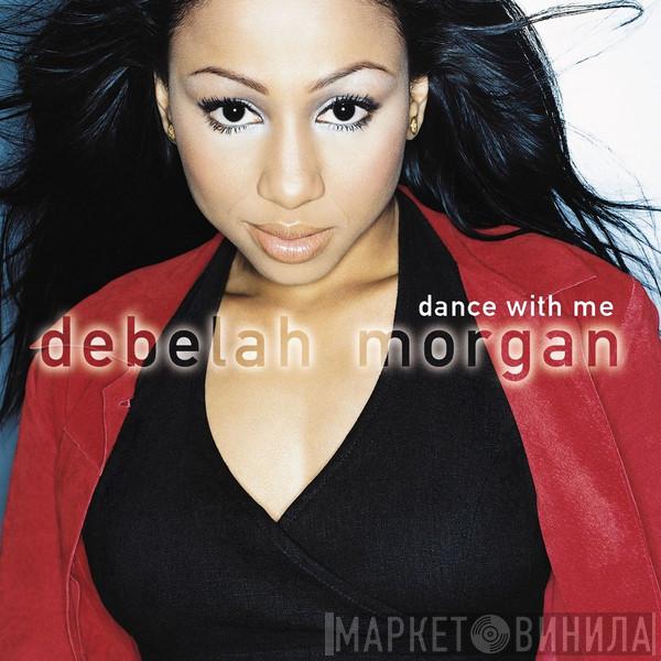  Debelah Morgan  - Dance With Me