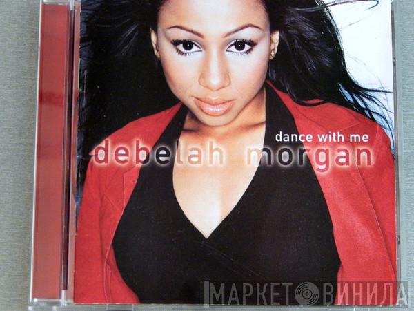  Debelah Morgan  - Dance With Me