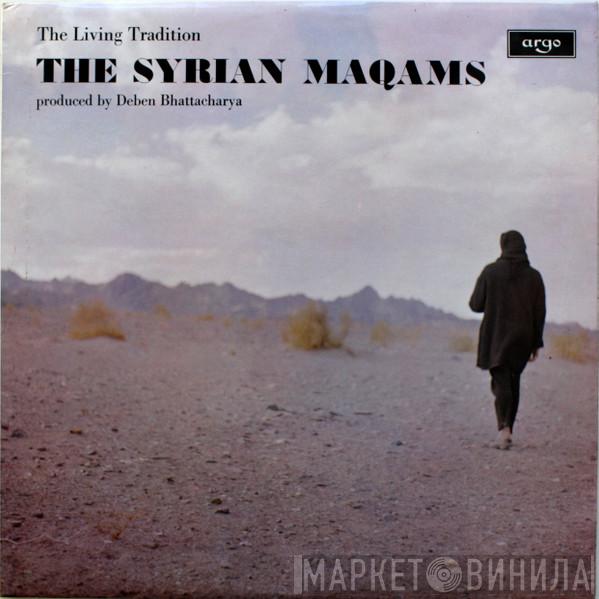 Deben Bhattacharya - The Syrian Maqams