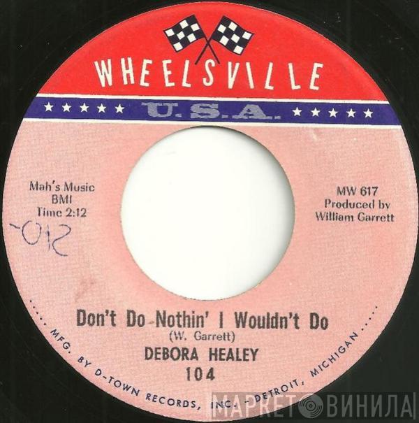  Debora Healey  - Don't Do Nothin' I Wouldn't Do