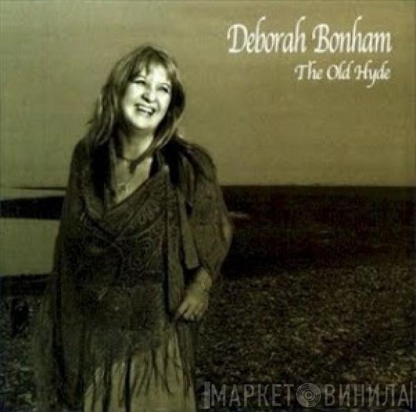 Deborah Bonham - The Old Hyde