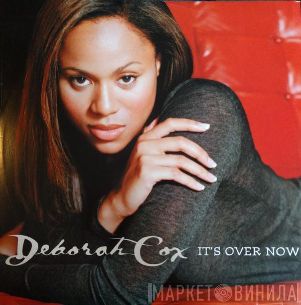 Deborah Cox - It's Over Now