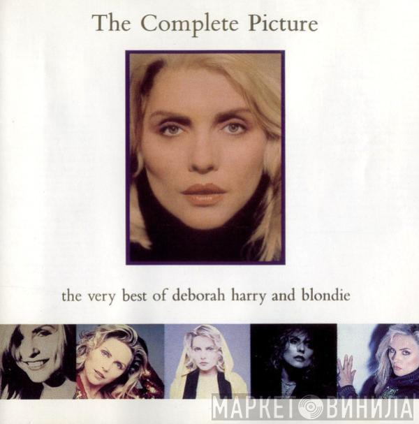 Deborah Harry, Blondie - The Complete Picture - The Very Best Of Deborah Harry And Blondie