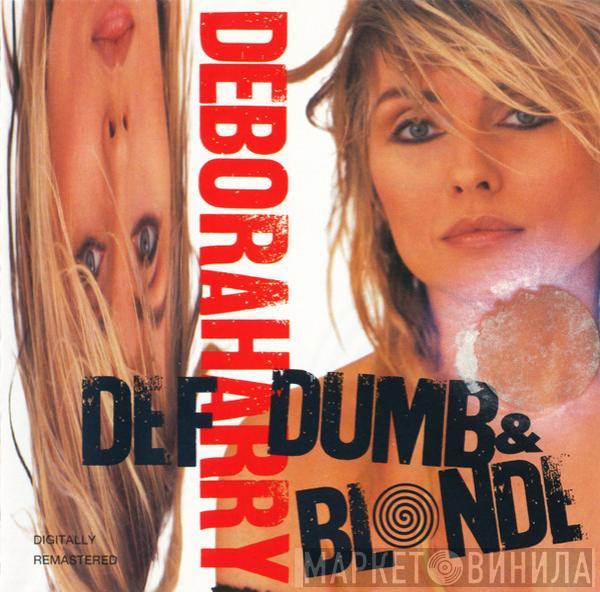  Deborah Harry  - Def, Dumb, & Blonde