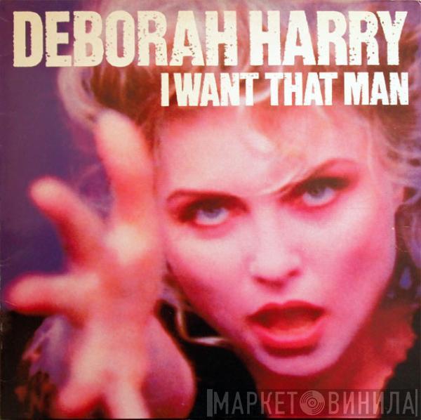 Deborah Harry - I Want That Man