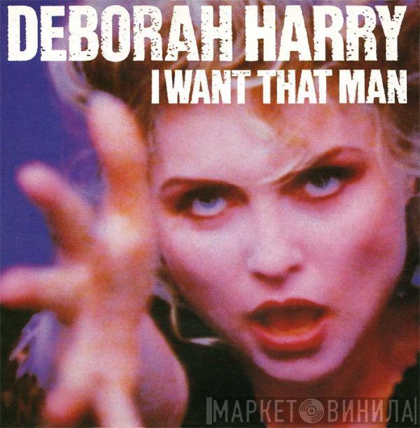 Deborah Harry - I Want That Man