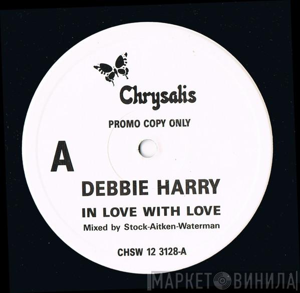 Deborah Harry - In Love With Love
