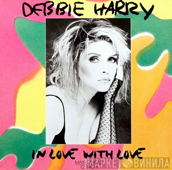 Deborah Harry - In Love With Love