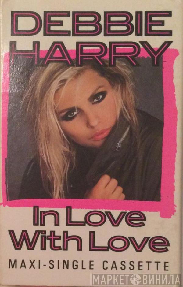  Deborah Harry  - In Love With Love