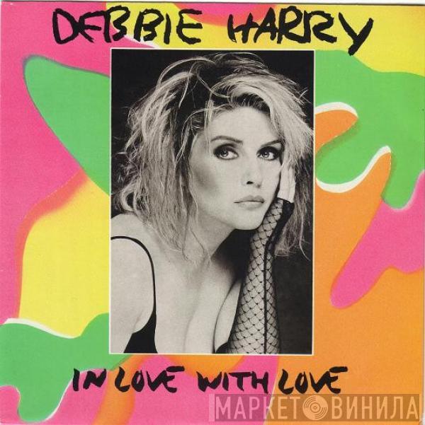  Deborah Harry  - In Love With Love