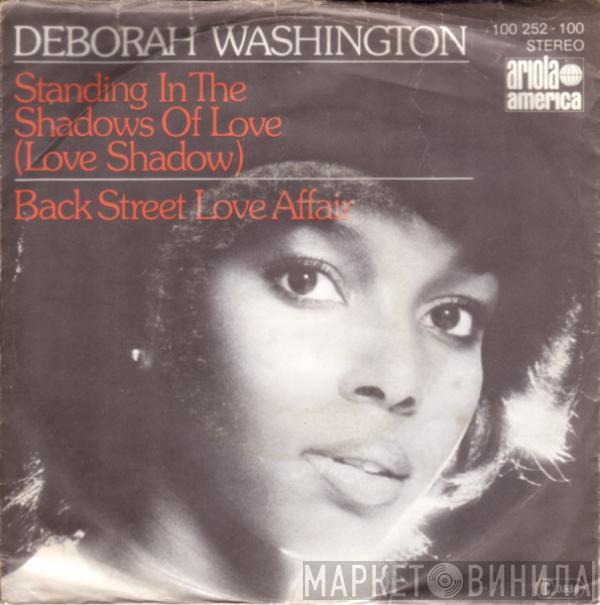 Deborah Washington - Standing In The Shadows Of Love (Love Shadow) / Back Street Love Affair