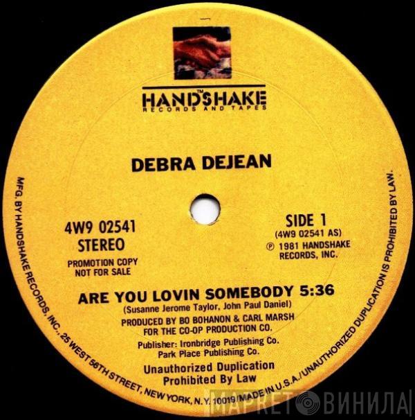 Debra Dejean - Are You Lovin Somebody / You've Really Got A Hold On Me